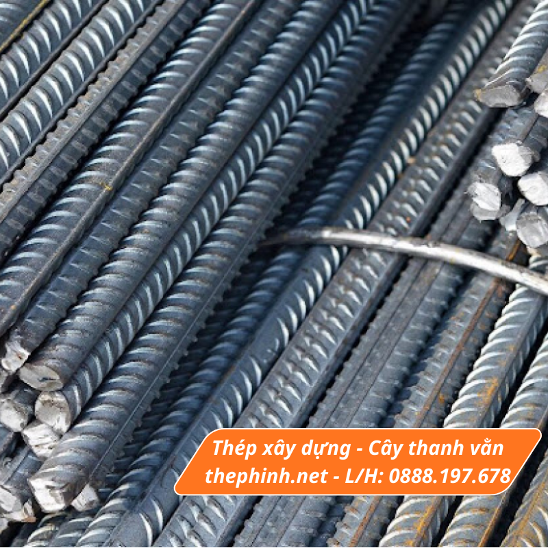 Thép cây thanh vằn xây dựng: Phi 10, 12, 14, 16, 18, 20, 22, 25, 28, 32, 38, 40.